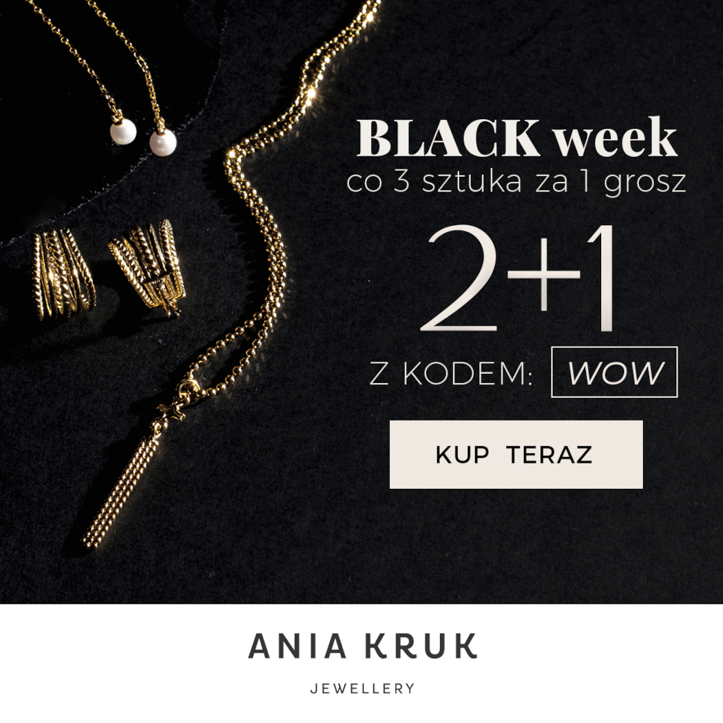 Im więcej, tym lepiej! Promocja 2+1 w sklepie Ania Kruk z okazji Black Week